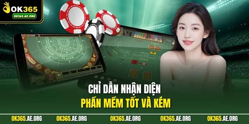 Chỉ dẫn nhận diện phần mềm tốt và kém