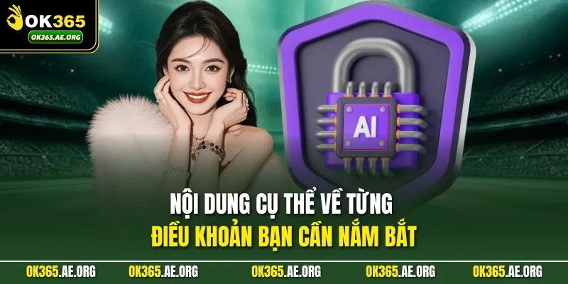 Nội dung cụ thể về từng điều khoản bạn cần nắm bắt